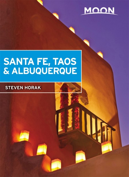 Moon Santa Fe, Taos & Albuquerque (Fifth Edition)