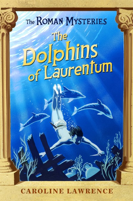 The Roman Mysteries: The Dolphins of Laurentum