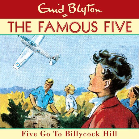 Famous Five: Five Go To Billycock Hill