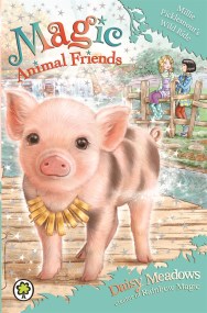 Magic Animal Friends: Millie Picklesnout’s Wild Ride