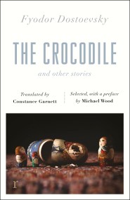 The Crocodile and Other Stories (riverrun Editions)