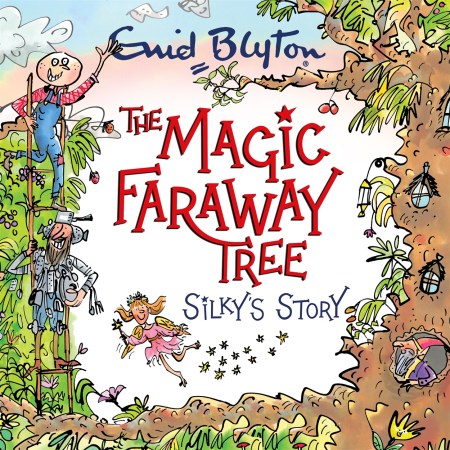 The Magic Faraway Tree: Silky's Story