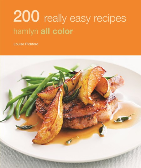 Hamlyn All Colour Cookery: 200 Really Easy Recipes