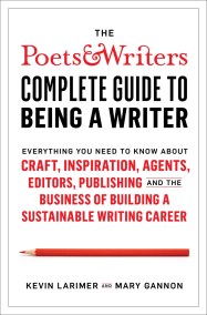 Poets & Writers Complete Guide to Being A Writer