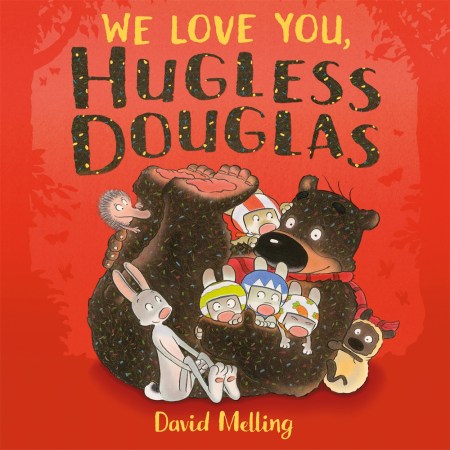 We Love You, Hugless Douglas!