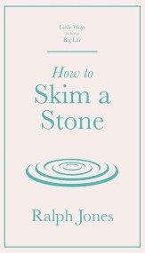 How to Skim a Stone