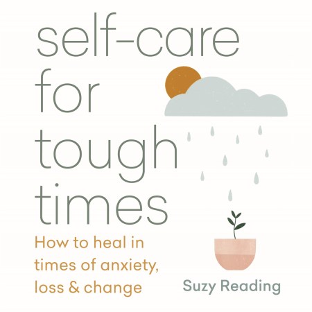 Self-care for Tough Times