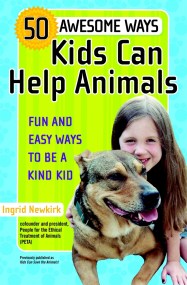 50 Awesome Ways Kids Can Help Animals