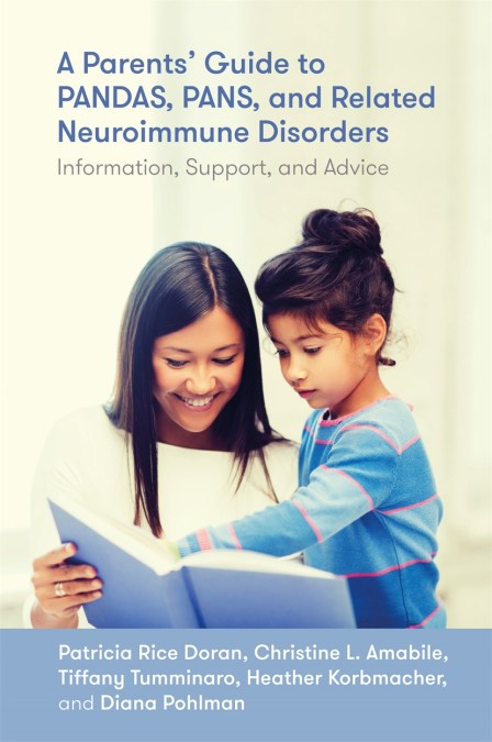 A Parents’ Guide to PANDAS, PANS, and Related Neuroimmune Disorders