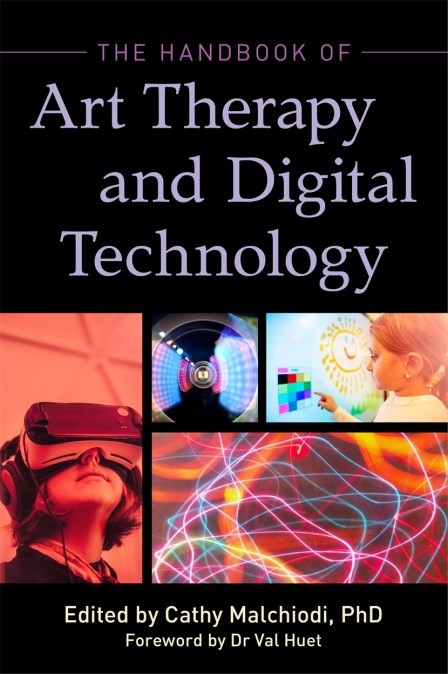 The Handbook of Art Therapy and Digital Technology