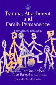 Trauma, Attachment and Family Permanence