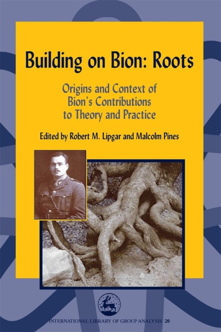 Building on Bion: Roots