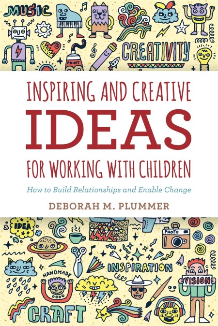 Inspiring and Creative Ideas for Working with Children