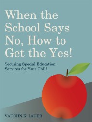 When the School Says No…How to Get the Yes!