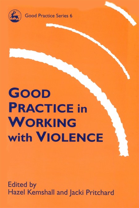 Good Practice in Working with Violence