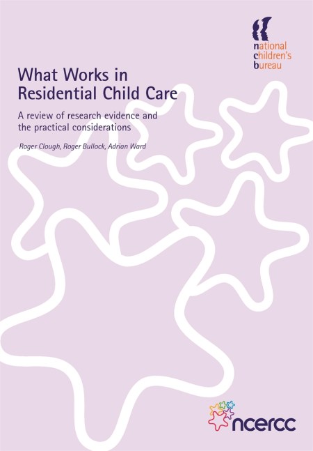 What Works in Residential Child Care