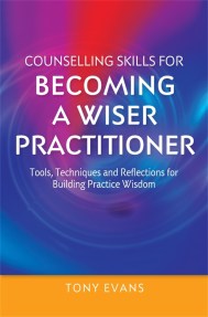 Counselling Skills for Becoming a Wiser Practitioner