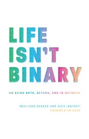 Life Isn’t Binary