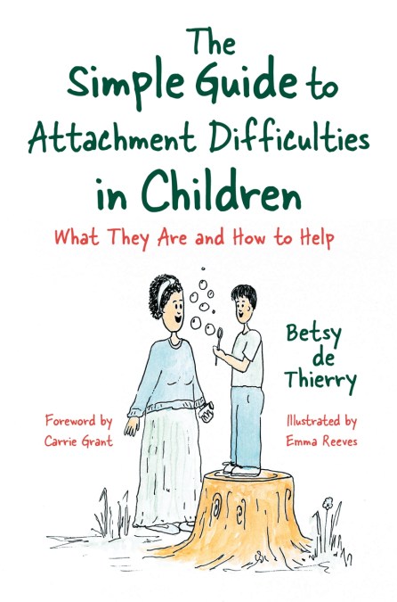 The Simple Guide to Attachment Difficulties in Children