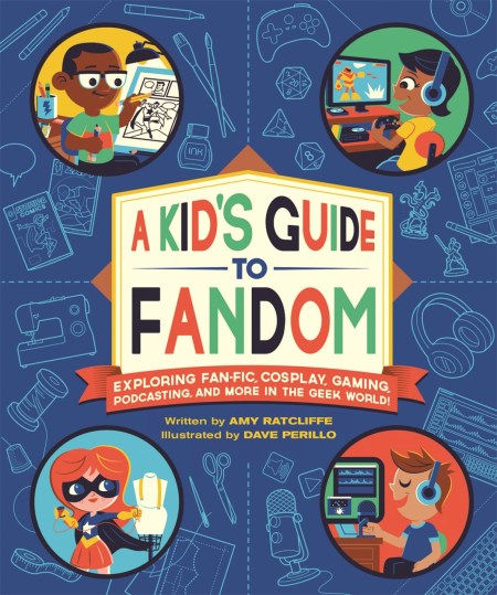 A Kid’s Guide to Fandom