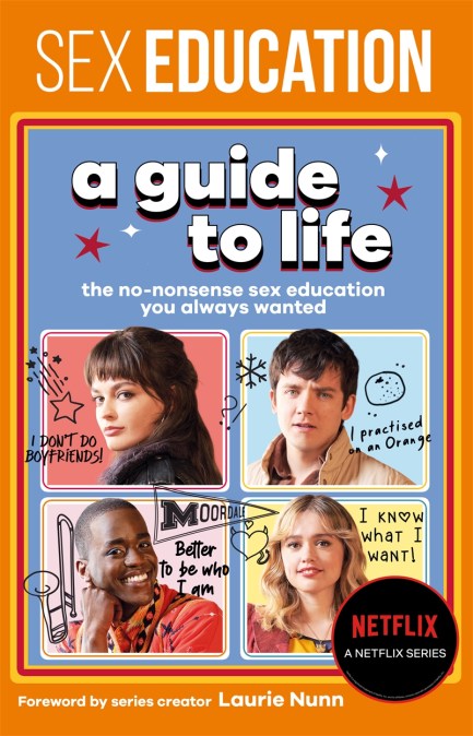 Sex Education: A Guide To Life – The Official Netflix Show Companion