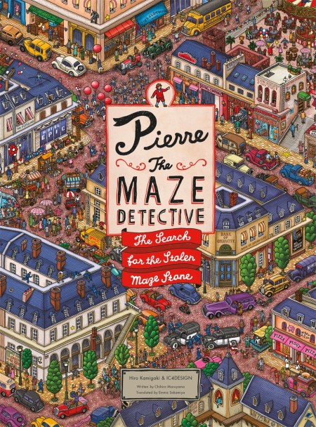 Pierre the Maze Detective: The Search for the Stolen Maze Stone