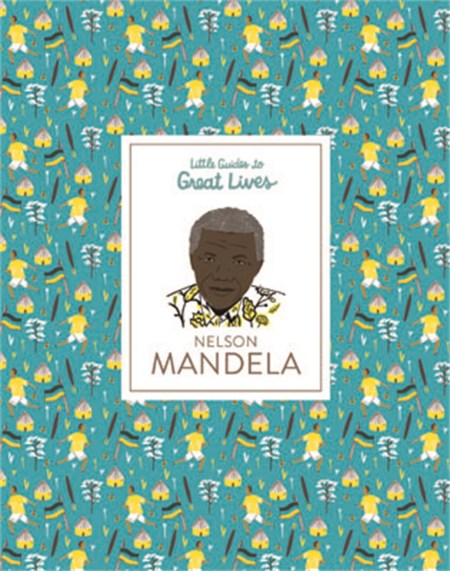 Little Guides to Great Lives: Nelson Mandela