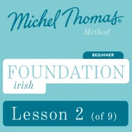 Foundation Irish (Michel Thomas Method) – Lesson 2 of 9