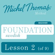 Foundation Swedish (Michel Thomas Method) – Lesson 2 of 9