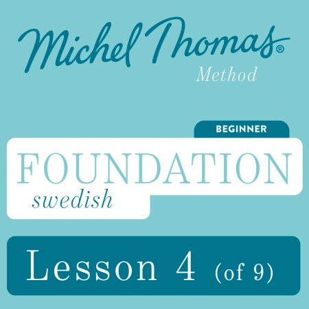 Foundation Swedish (Michel Thomas Method) – Lesson 4 of 9