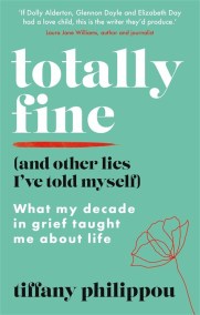 Totally Fine (And Other Lies I’ve Told Myself)