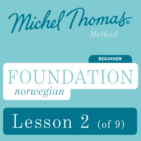 Foundation Norwegian (Michel Thomas Method) – Lesson 2 of 9