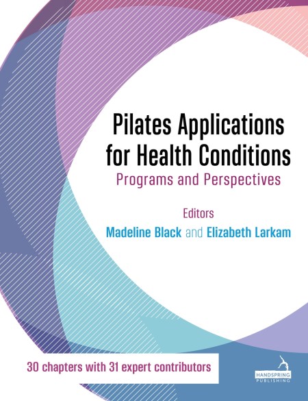 Pilates Applications for Health Conditions Volume 1