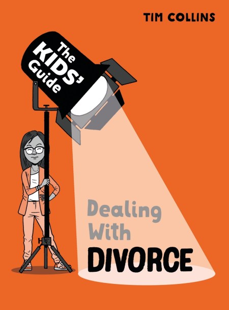 The Kids' Guide: Dealing with Divorce