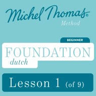 Foundation Dutch (Michel Thomas Method) – Lesson 1 of 9