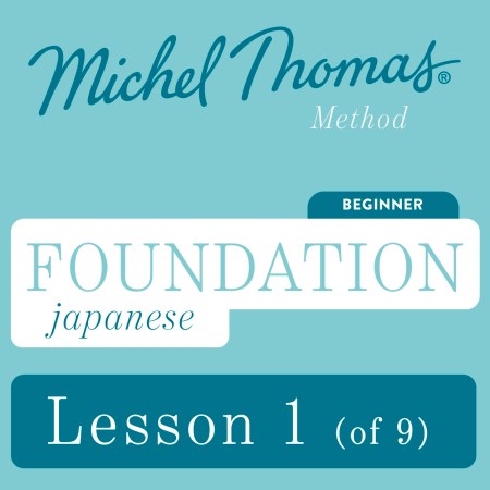 Foundation Japanese (Michel Thomas Method) – Lesson 1 of 9