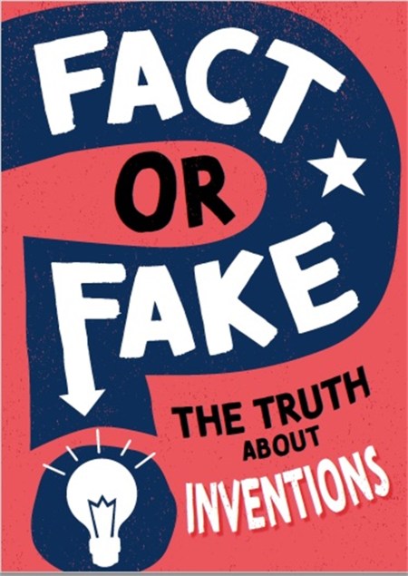 Fact or Fake?: The Truth About Inventions