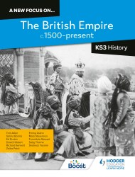 A new focus on…The British Empire, c.1500–present for KS3 History