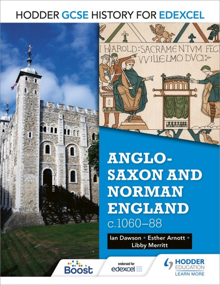 Hodder GCSE History for Edexcel: Anglo-Saxon and Norman England, c1060–88