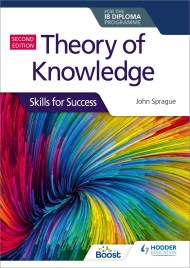 Theory of Knowledge for the IB Diploma: Skills for Success Second Edition