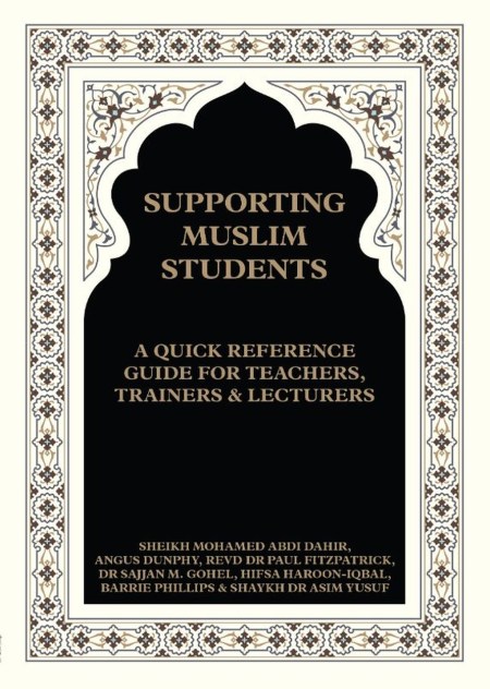 Supporting Muslim Students: A Quick Reference Guide for Teachers, Trainers and Lecturers