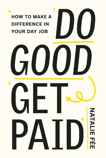 Do Good, Get Paid