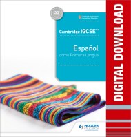 Cambridge IGCSE™ Español como Primera Lengua Libro Digital del Profesor