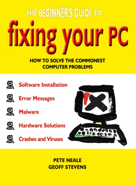 The Beginner’s Guide to Fixing Your PC