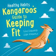 Healthy Habits: Kangaroo’s Guide to Keeping Fit