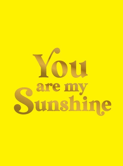 You Are My Sunshine