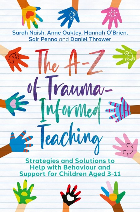 The A-Z of Trauma-Informed Teaching