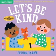 Indestructibles: Let’s Be Kind (A First Book of Manners)