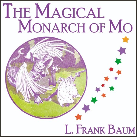 The Magical Monarch of Mo