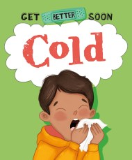 Get Better Soon!: Cold